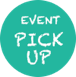 EVENT PICK UP
